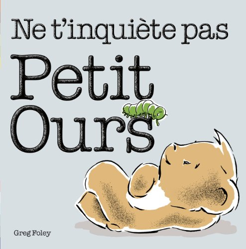 Ne t'inquiète pas, Petit Ours