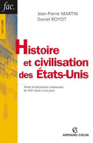 Histoire et civilisation des Etats-Unis : textes et documents commentés du XVIIe siècle à nos jours