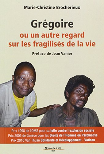 Grégoire ou Un autre regard sur les fragilisés de la vie