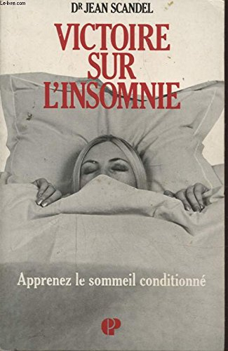 victoire sur l insomnie la methode du sommeil conditionne