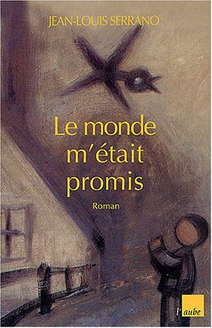 Le monde m'était promis