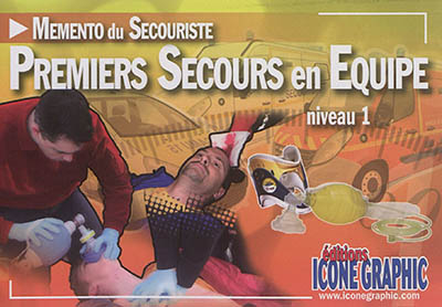 Mémento du secouriste : premiers secours en équipe, niveau 1