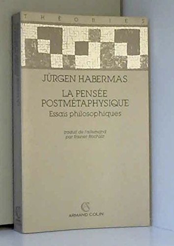 La pensée postmétaphysique : essais philosophiques