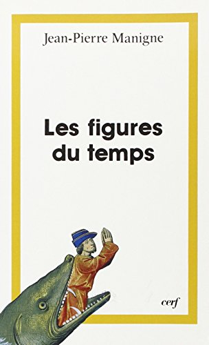 Poétique de la foi. Vol. 2. Les figures du temps