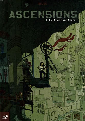 Ascensions. Vol. 1. La structure-monde