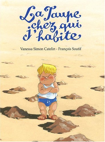 La taupe chez qui j'habite