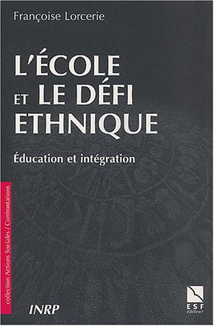 L'école et le défi ethnique : éducation et intégration