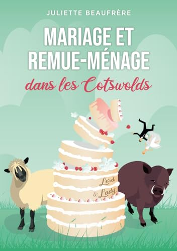 Mariage et remue-ménage dans les Cotswolds: Évadez-vous au cœur de l'Angleterre avec cette comédie r
