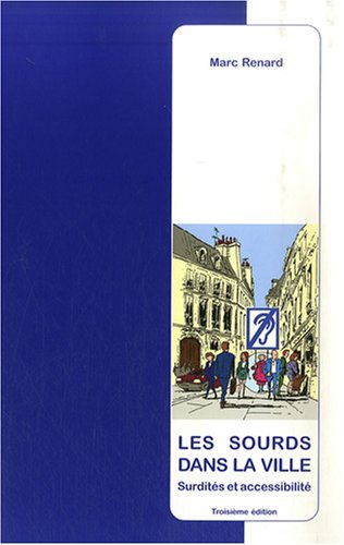 Les sourds dans la ville : Surdités et accessibilité