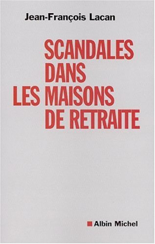 Scandales dans les maisons de retraite