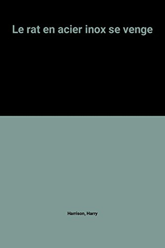 Le Rat en acier inox se venge