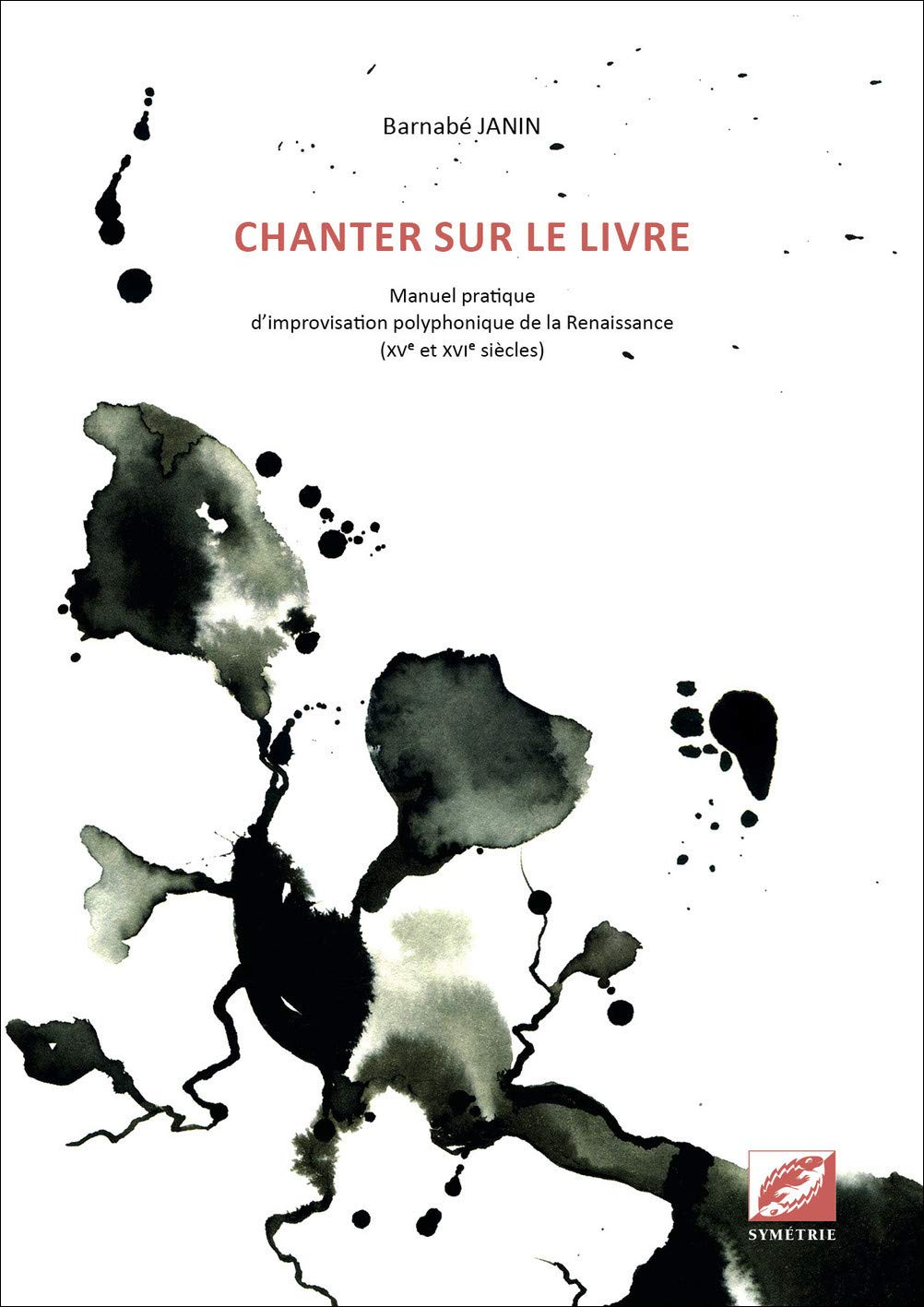 Chanter sur le livre : manuel pratique d'improvisation polyphonique de la Renaissance (XVe et XVIe s