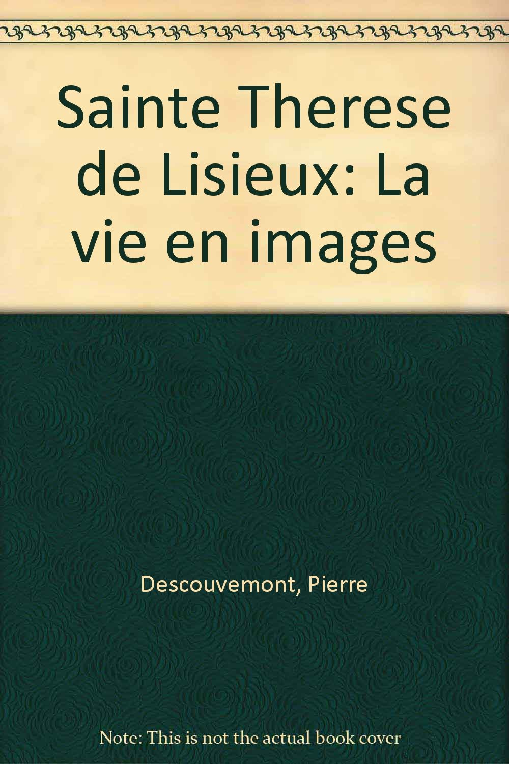 Sainte Thérèse de Lisieux : la vie en images