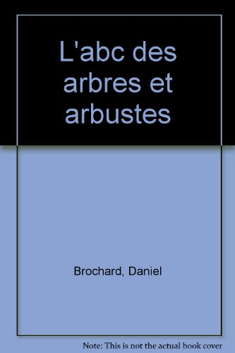 L'abc des arbres et arbustes