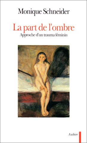 La Part de l'ombre : approche d'un trauma féminin