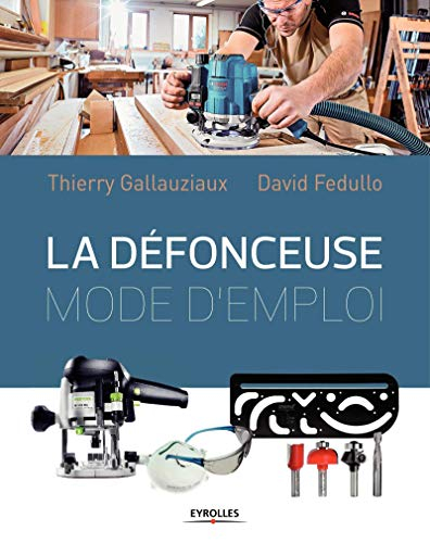 La défonceuse : mode d'emploi