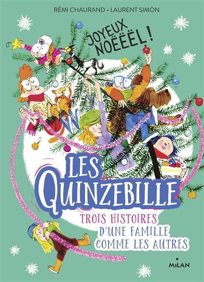 Les Quinzebille : une famille comme les autres. Les Quinzebille : trois histoires d'une famille comm