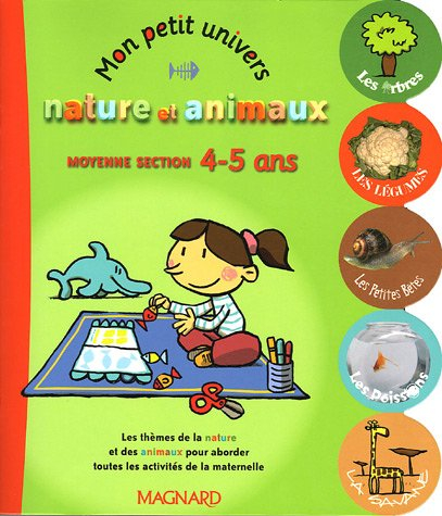 Mon petit univers nature et animaux : moyenne section, 4-5 ans