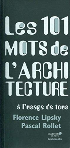 Les 101 mots de l'architecture à l'usage de tous