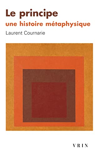 Le principe : une histoire métaphysique