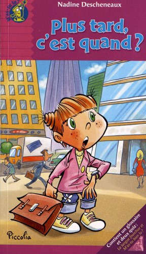 Plus tard, c'est quand ?