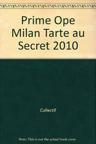 prime ope milan tarte au secret 2010