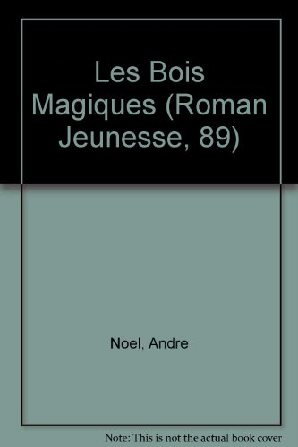 les bois magiques