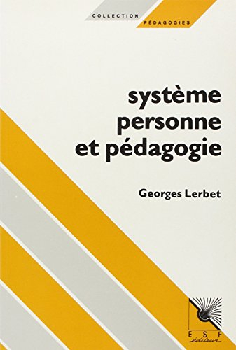 Système, personne et pédagogie : une nouvelle voie pour l'éducation