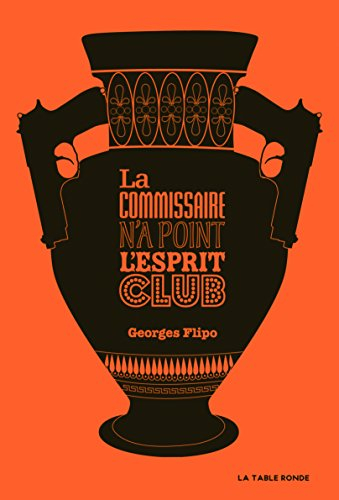 La commissaire n'a point l'esprit club : roman policier
