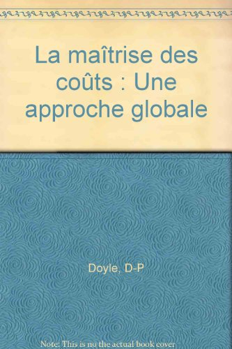 La maîtrise des coûts : une approche globale