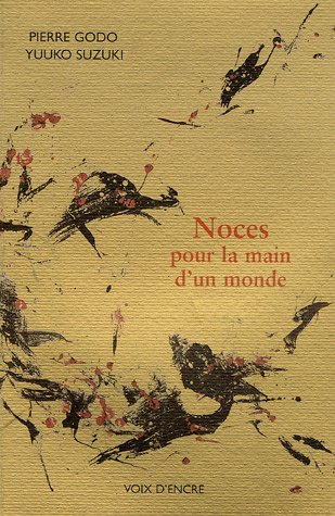 Noces pour la main d'un monde
