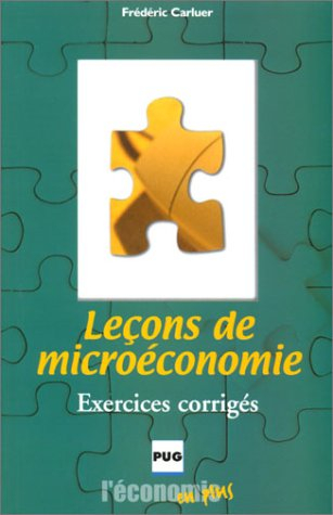 Leçons de microéconomie : exercices corrigés