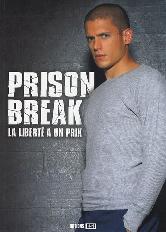 Prison break : la liberté a un prix