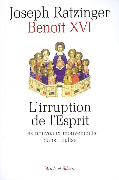L'irruption de l'esprit : les nouveaux mouvements dans l'Eglise