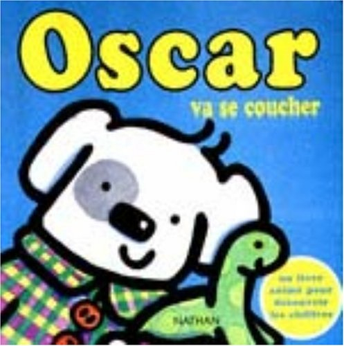 Oscar. Vol. 2000. Oscar va se coucher : un livre animé pour découvrir les chiffres