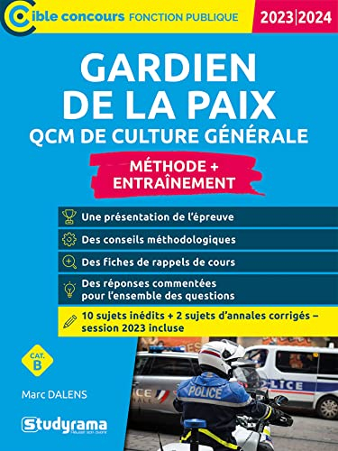 Gardien de la paix : QCM de culture générale, méthode + entraînement : cat. B, 2023-2024