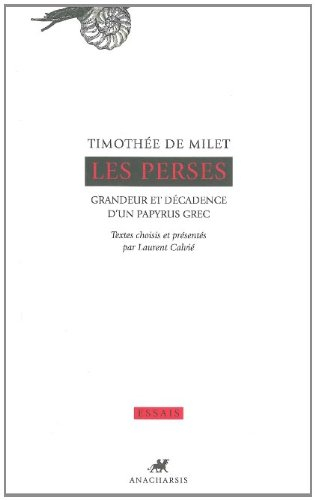 Les Perses : grandeur et décadence d'un papyrus grec