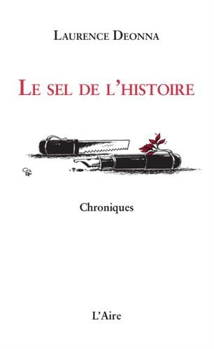 Le sel de l'histoire : chroniques