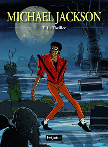 Michael Jackson : en bandes dessinées. Vol. 1. Thriller