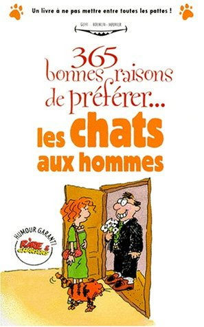 365 bonnes raisons de préférer les chats aux hommes