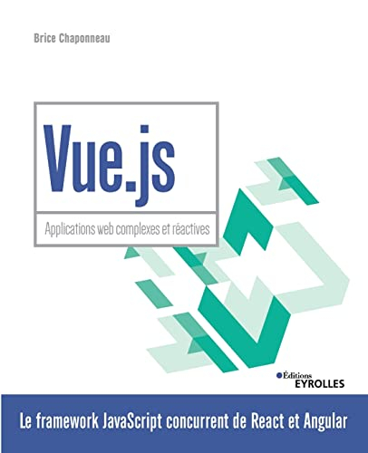 Vue.js : applications web complexes et réactives