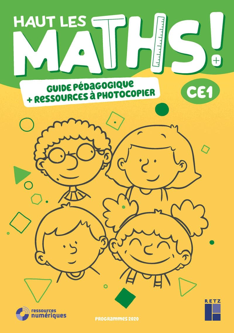 Haut les maths ! CE1 : guide pédagogique + ressources à photocopier : programmes 2020