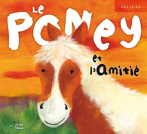 Le poney et l'amitié