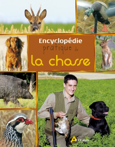 Encyclopédie pratique de la chasse
