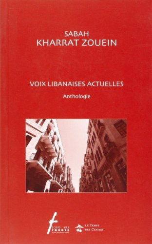Voix libanaises actuelles : anthologie