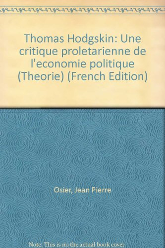 thomas hodgskin : une critique prolétarienne de l'économie politique