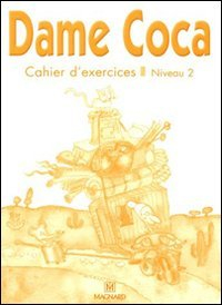 Dame Coca : cahier d'exercices, niveau 2