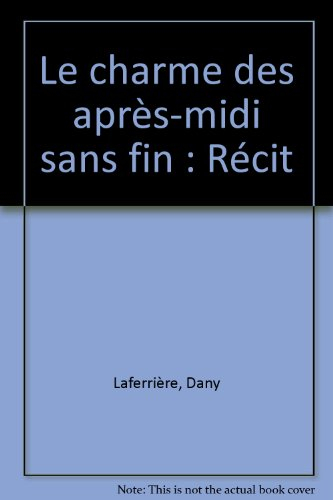 le charme des après-midi sans fin : récit