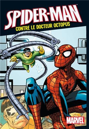 Spider-Man. Spider-Man contre le docteur Octopus