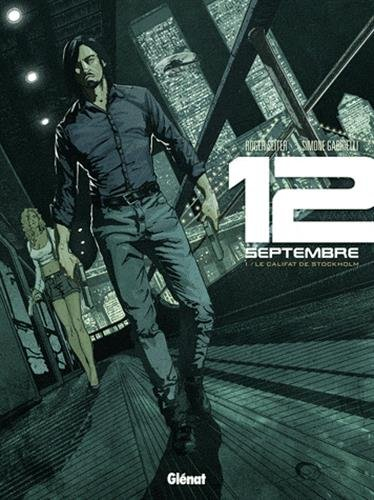 12 septembre. Vol. 1. Le califat de Stockholm